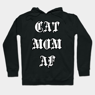 cat mom AF Hoodie